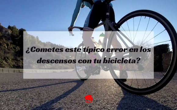 ¿El peor error que puedes tener bajando?