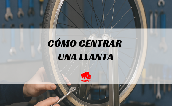 Cómo ajustar los radios y centrar una llanta de bicicleta: guía completa