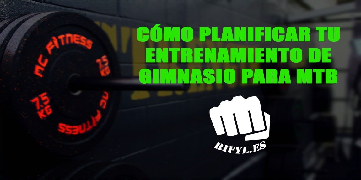 Cómo Planificar tu entrenamiento de Gimnasio para MTB