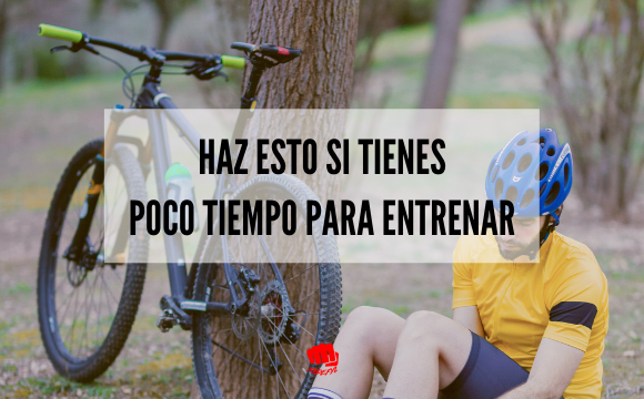 ¿Poco tiempo para entrenar en bici? Haz esto