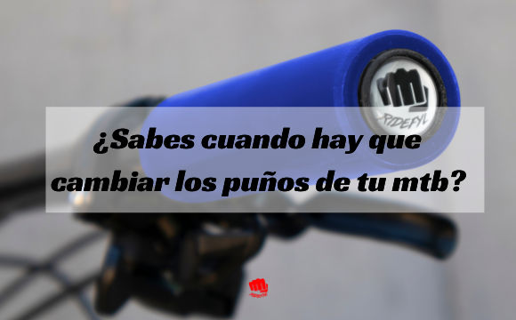 ¿Cuándo cambiar los puños de tu bicicleta?