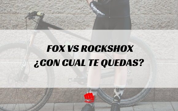 ¿FOX o RockShox? ¿Cuál es mejor?
