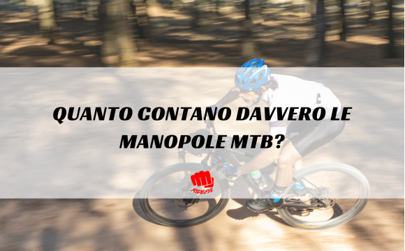 Quanto contano davvero le manopole MTB? Comfort, grip e controllo